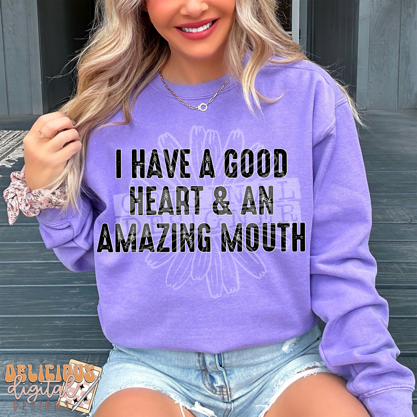 I GOT A GOOD HEART AND AN AMAZING MOUTH PNG | Digital Download | PNG
