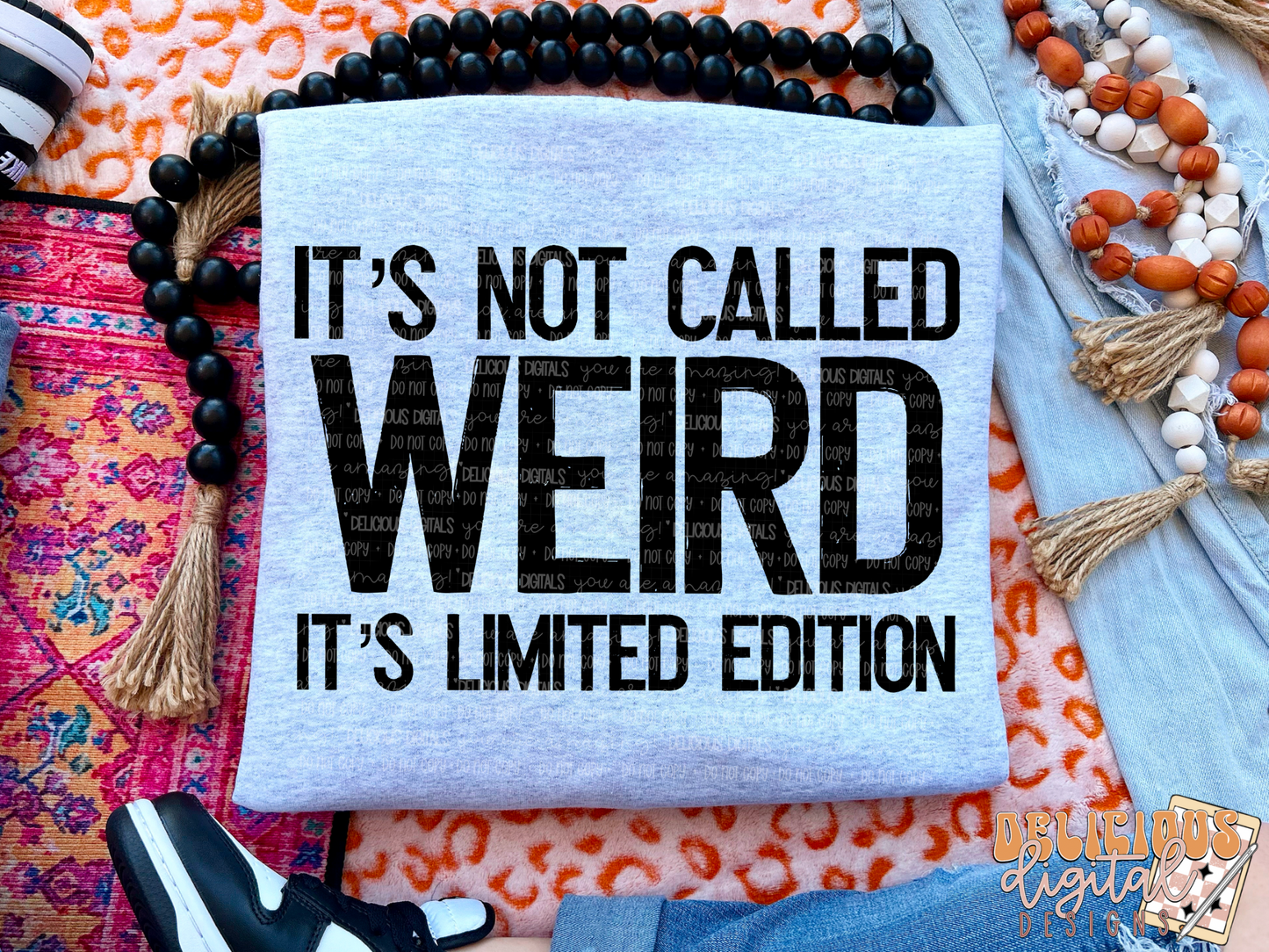 IT’S NOT CALLED WEIRD PNG | SUBLIMATION PNG | AUTOMATIC DOWNLOAD