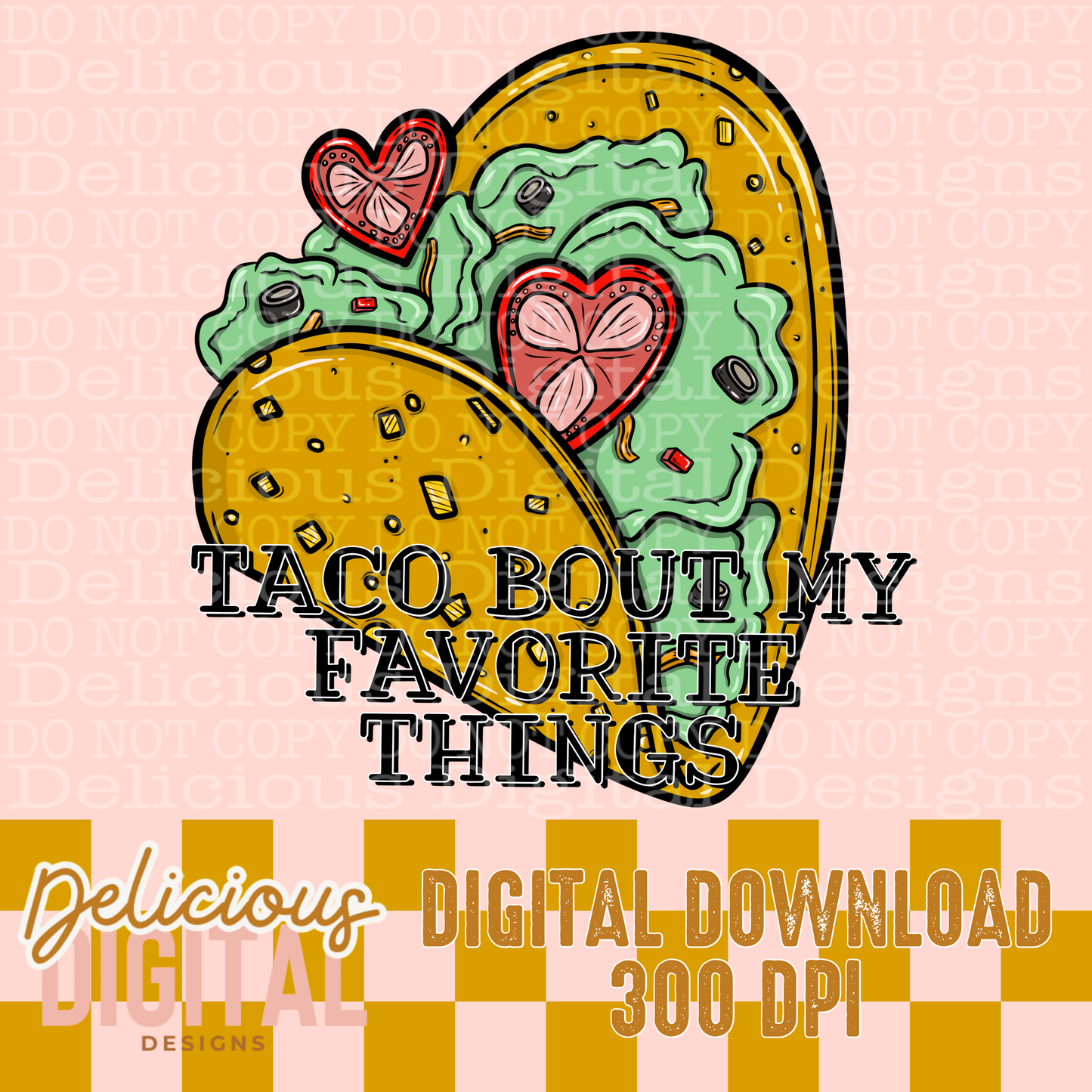 TACO BOUT MY FAVORITE THINGS PNG | Digital Download | PNG