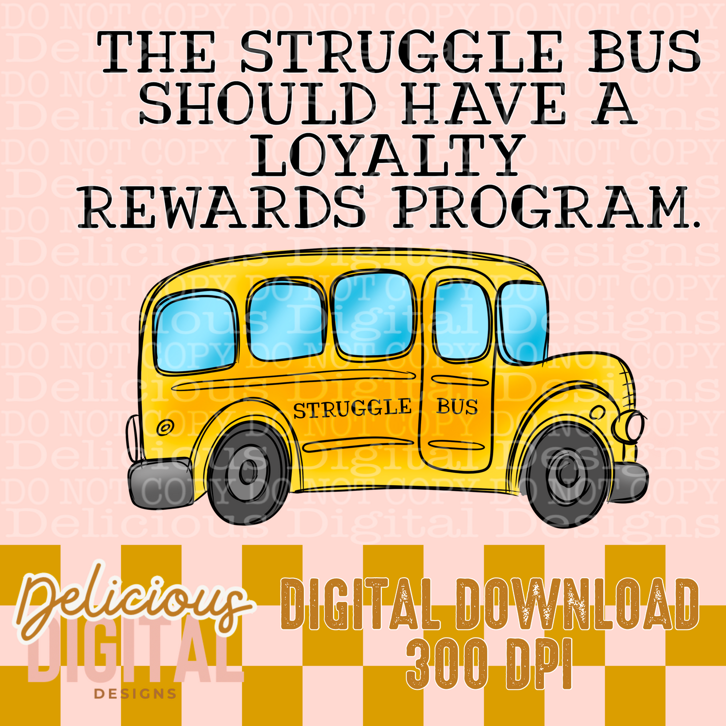 THE STRUGGLE BUS PNG | Digital Download | PNG