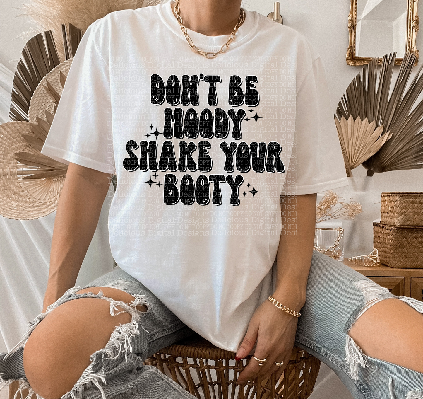 DON’T BE MOODY, SHAKE YOUR BOOTY black PNG | Digital Download | PNG