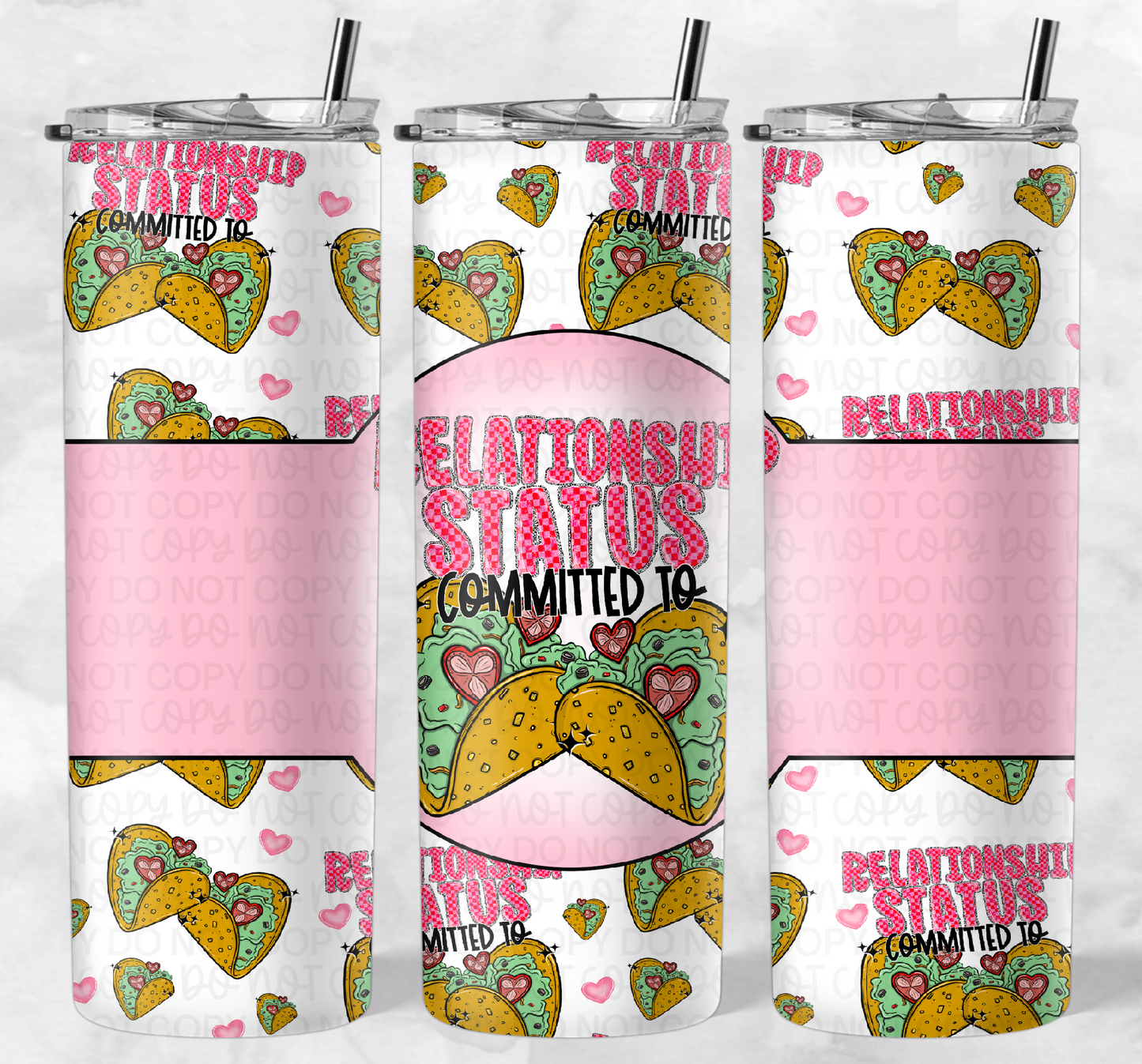 RELATIONSHIP STATUS COMMITTED TO TACOS ( TUMBLER AND SEAMLESS) | Digital Download | PNG