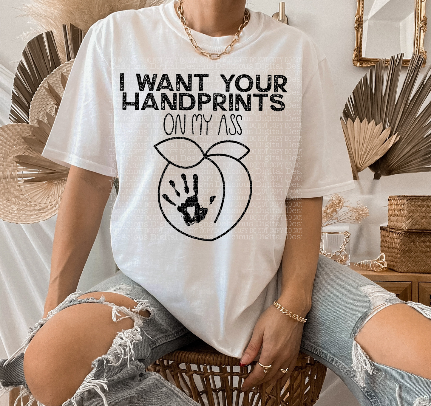 I WANT YOUR HANDPRINTS ON MY ASS BLACK PNG | Digital Download | PNG