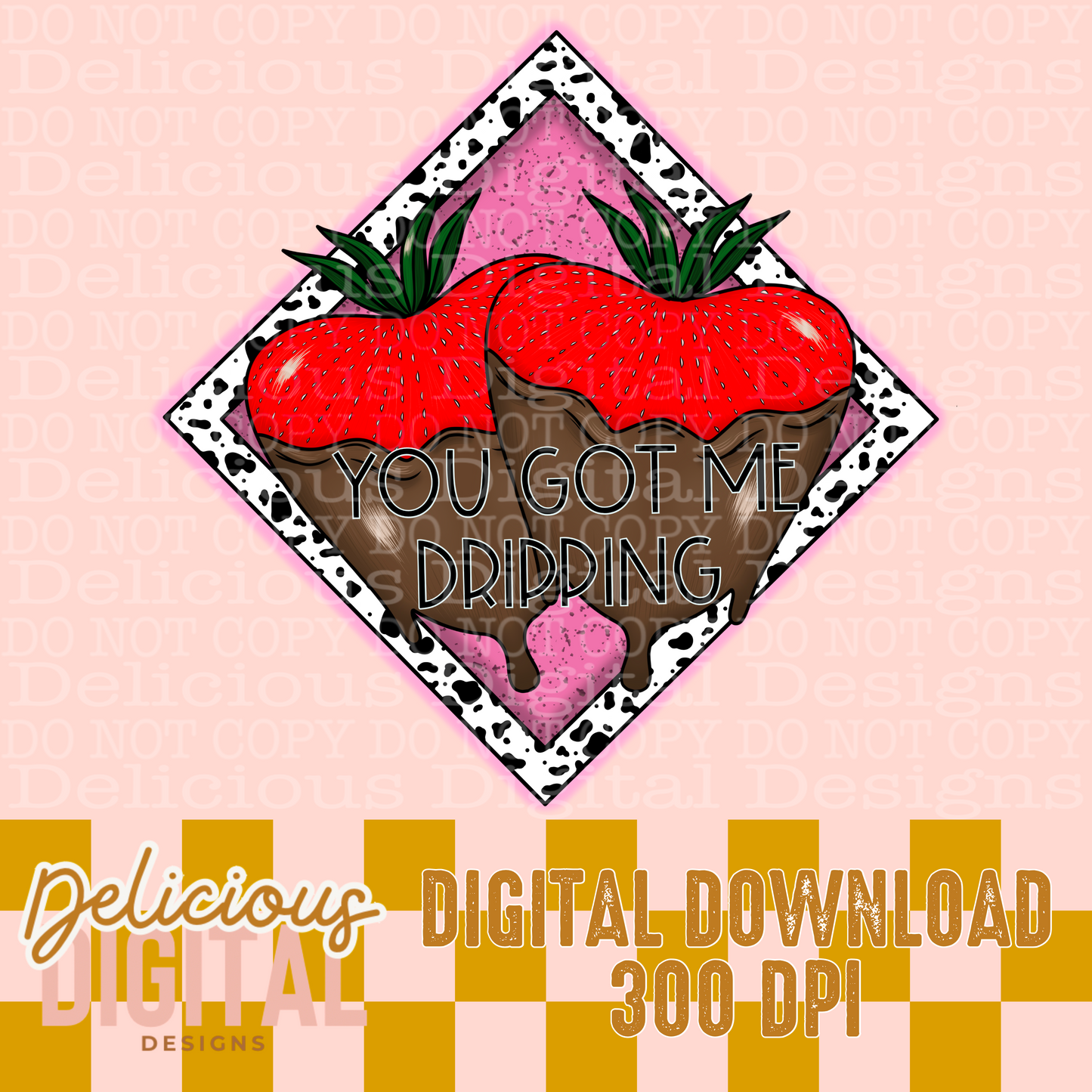 YOU GOT ME DRIPPING PNG | Digital Download | PNG