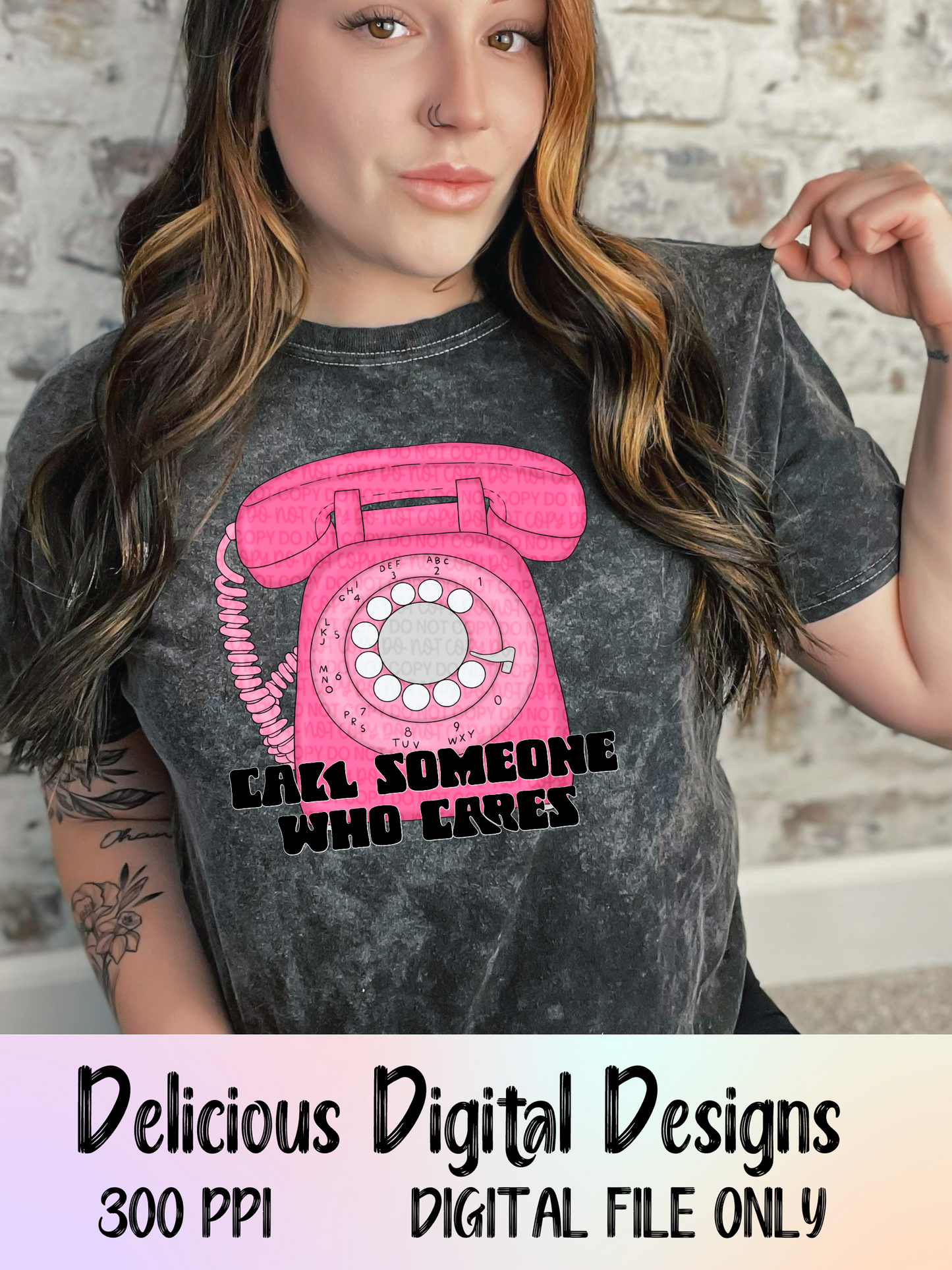 CALL SOMEONE WHO CARES PNG | Digital Download | PNG