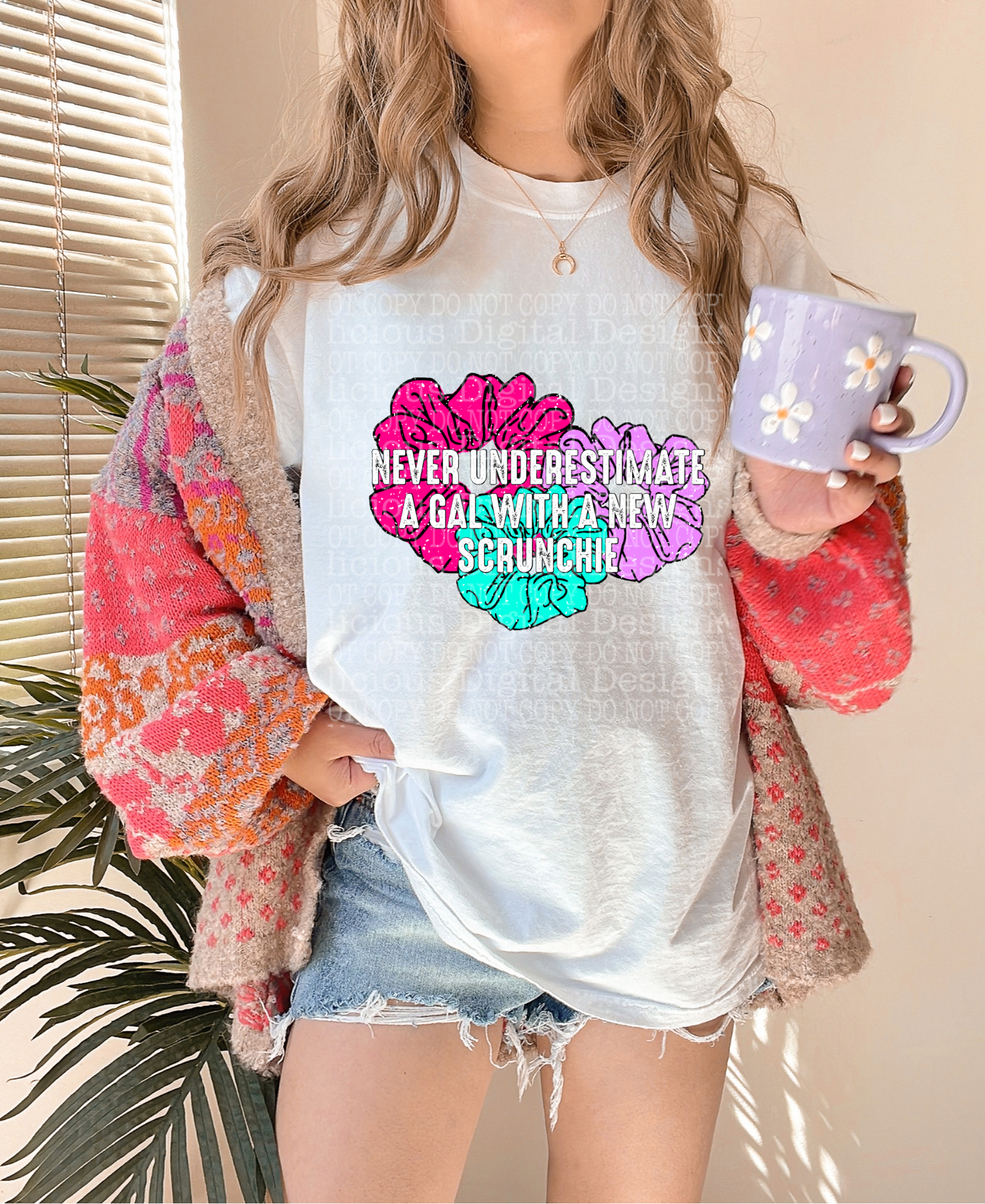 DON’T UNDERESTIMATE A GAL WITH A NEW SCRUNCHIE PNG | Digital Download | PNG