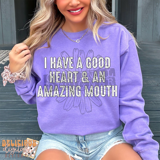 I GOT A GOOD HEART AND AN AMAZING MOUTH PNG | Digital Download | PNG