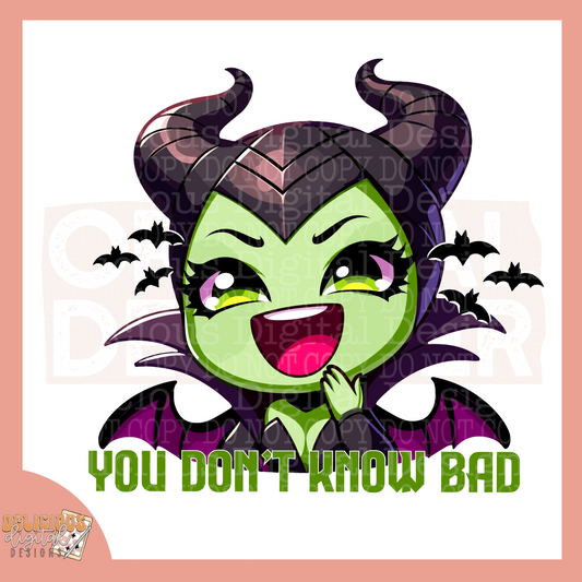 YOU DON’T KNOW BAD PNG | Digital Download | PNG