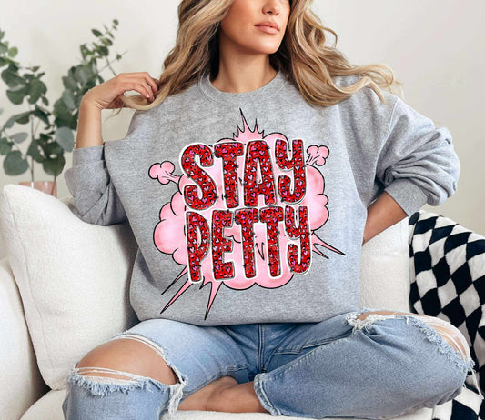 STAY PETTY PNG | SUBLIMATION PNG | AUTOMATIC DOWNLOAD