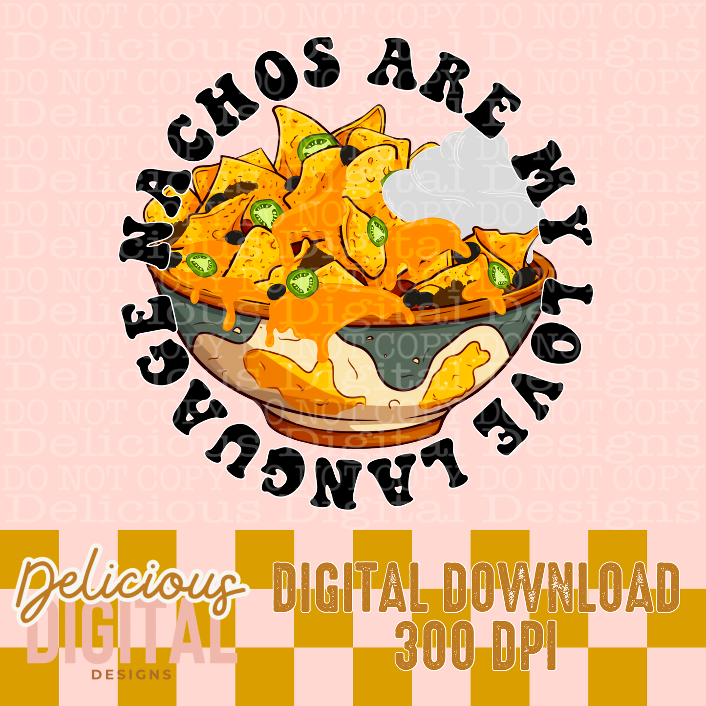 NACHOS ARE MY LOVE LANGUAGE PNG  | Digital Download | PNG