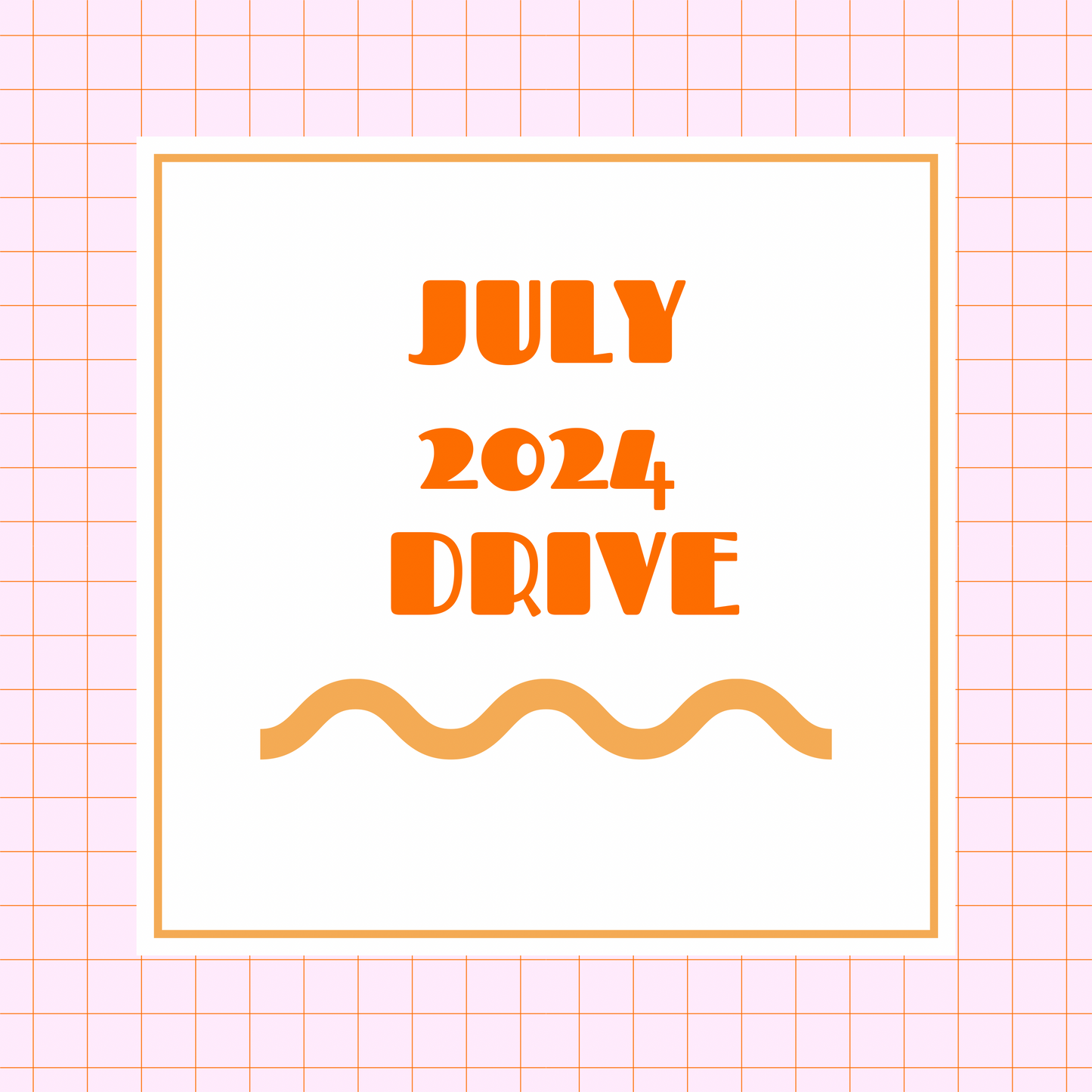 JULY 2024 DRIVE