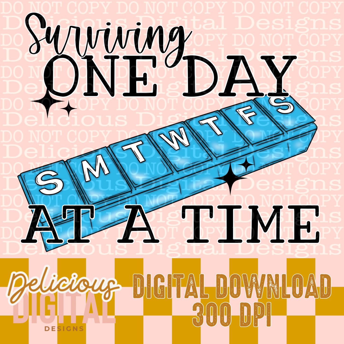 SURVIVING ONE DAY AT A TIME PNG  | Digital Download | PNG