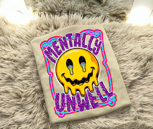 MENTALLY UNWELL PNG | SUBLIMATION PNG | AUTOMATIC DOWNLOAD