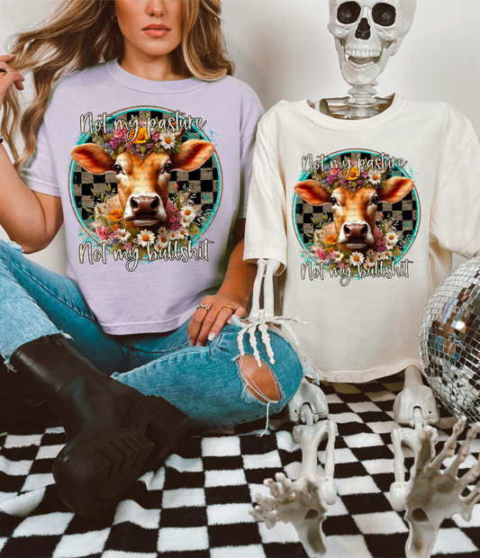 NOT MY PASTURE PNG | SUBLIMATION PNG | AUTOMATIC DOWNLOAD
