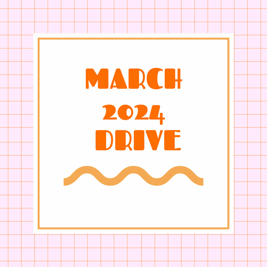 MARCH 2024 DRIVE