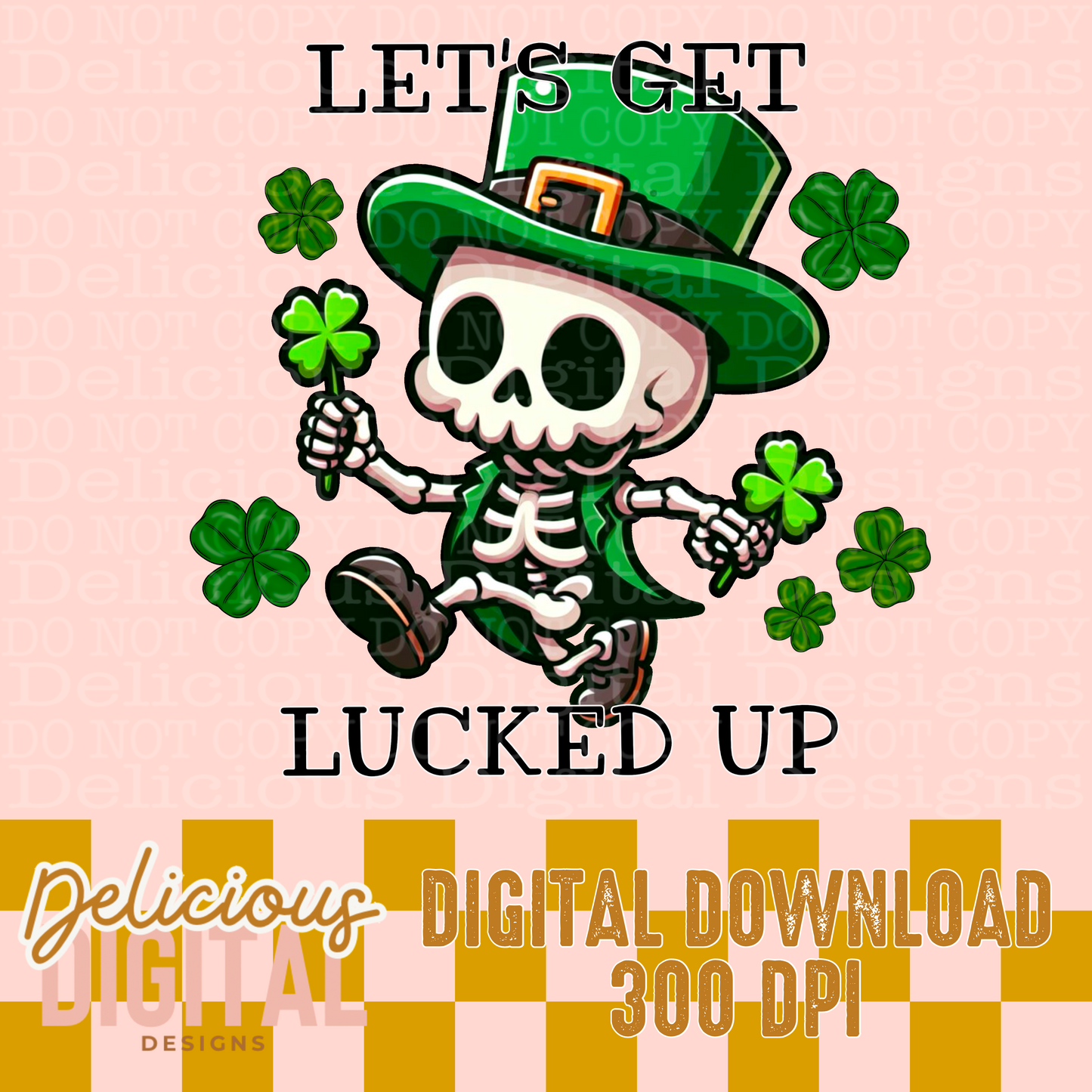 LET’S GET LUCKED UP PNG  | Digital Download | PNG