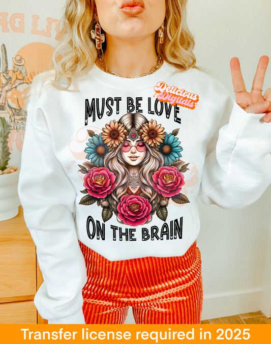 Must be love on the brain png, boho png ,Trendy PNG, Sublimation PNG, Automatic digital PNG download