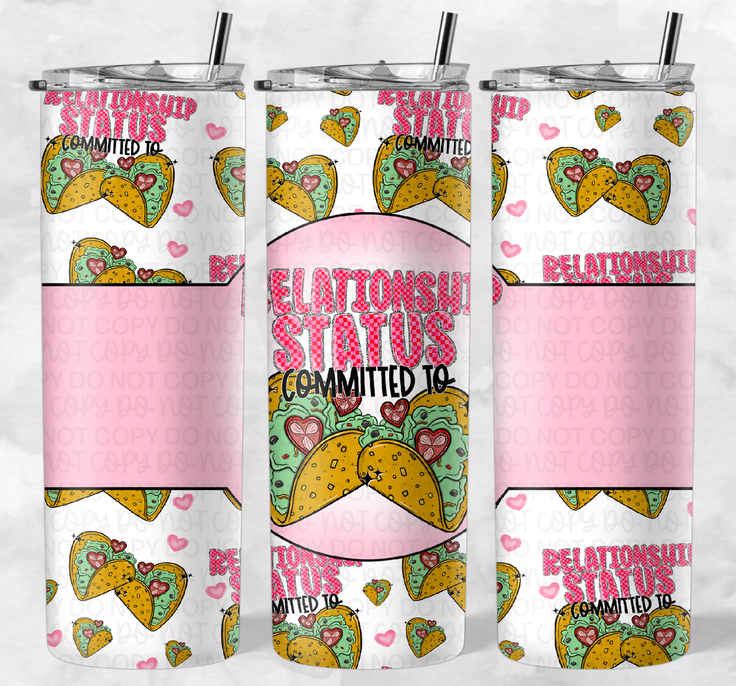 RELATIONSHIP STATUS COMMITTED TO TACOS ( TUMBLER AND SEAMLESS)  | Digital Download | PNG