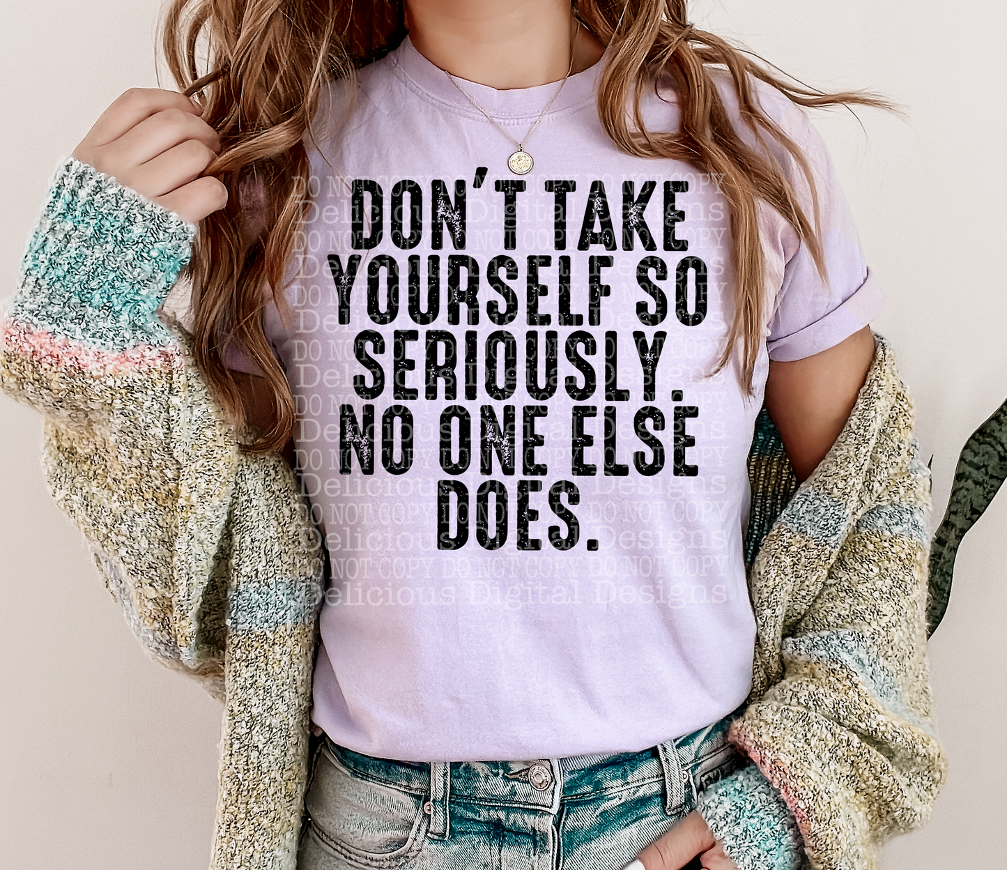 DON’T TAKE YOURSELF SO SERIOUSLY PNG  | Digital Download | PNG