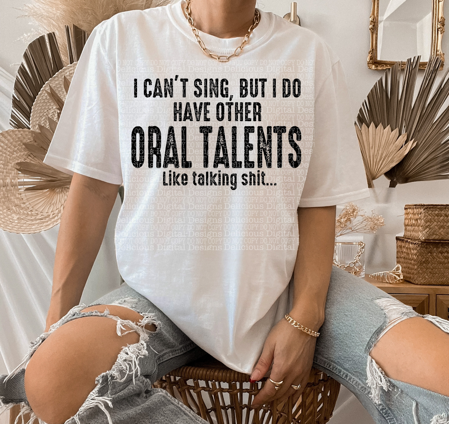 I CAN’T SING BUT I DO HAVE OTHER ORAL TALENTS PNG  | Digital Download | PNG