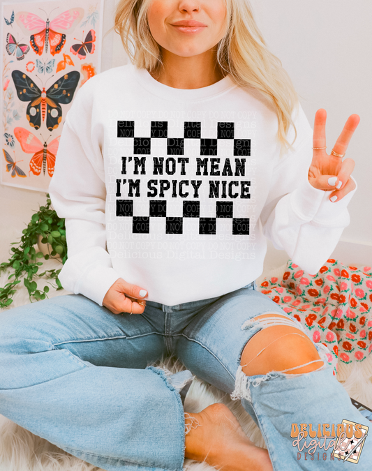 I’M NOT MEAN I’M SPICY NICE | Digital Download | PNG