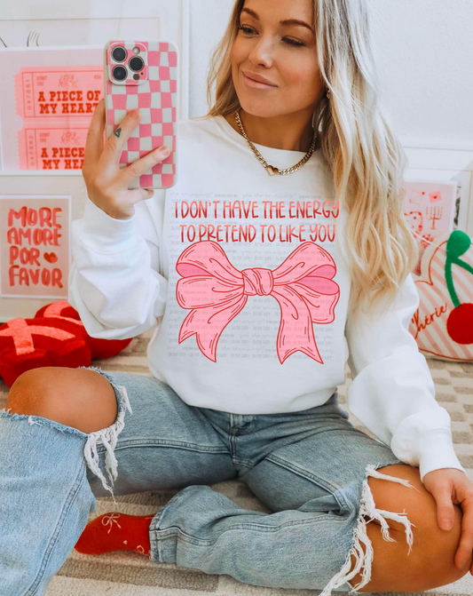 I DON’T HAVE THE ENERGY TO PRETEND TO LIKE YOU PNG | Digital Download | PNG