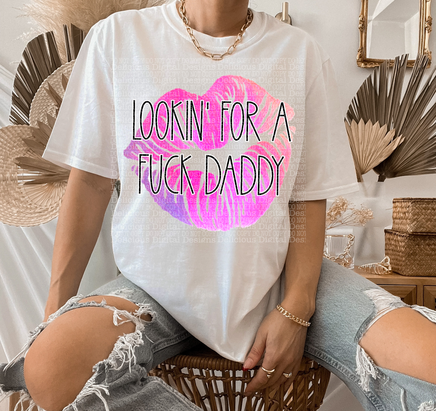 LOOKIN’ FOR A FUCK DADDY PNG  | Digital Download | PNG