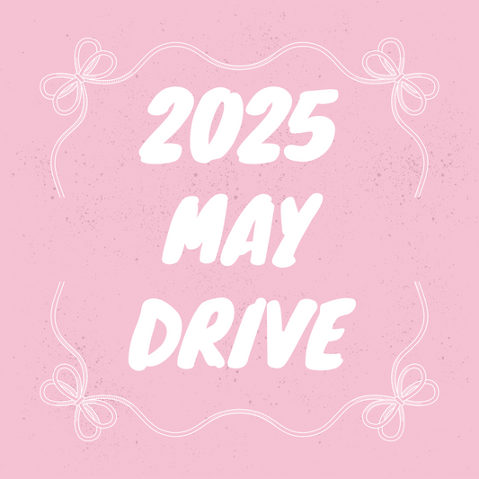 MAY 2025 DRIVE
