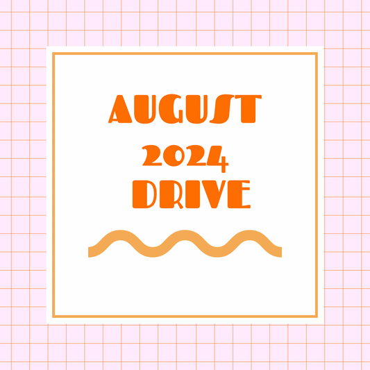 AUGUST 2024 DRIVE