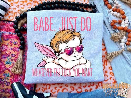 Babe just do whatever png, cupid png, valentines png, snarky cupid png, Trendy PNG, Sublimation PNG, Automatic digital PNG download