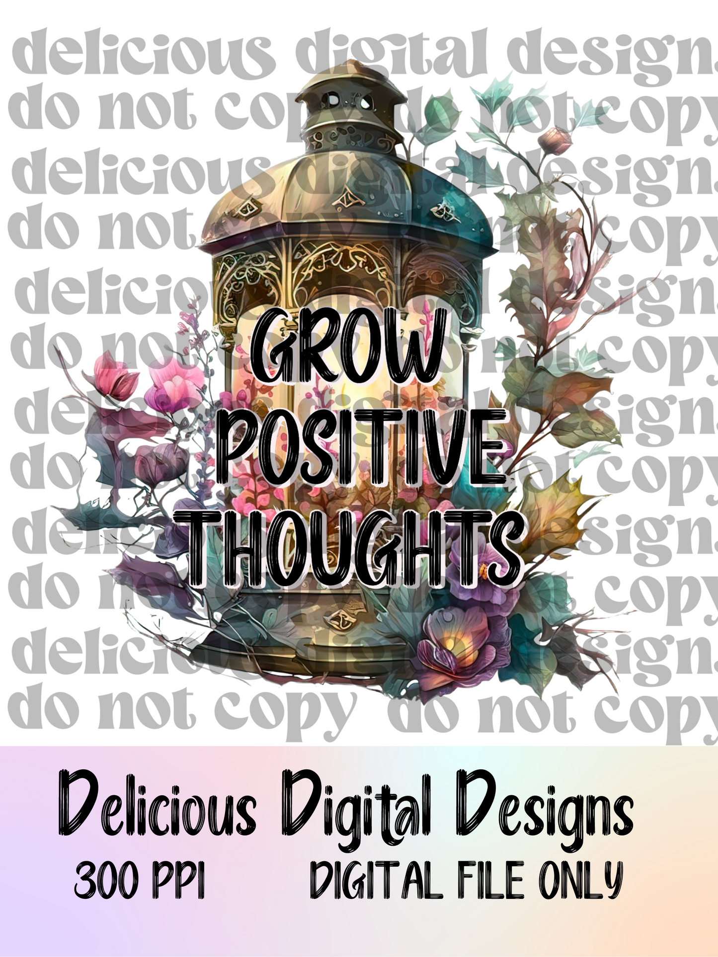 GROW POSITIVE THOUGHTS LANTERN | Digital Download | PNG