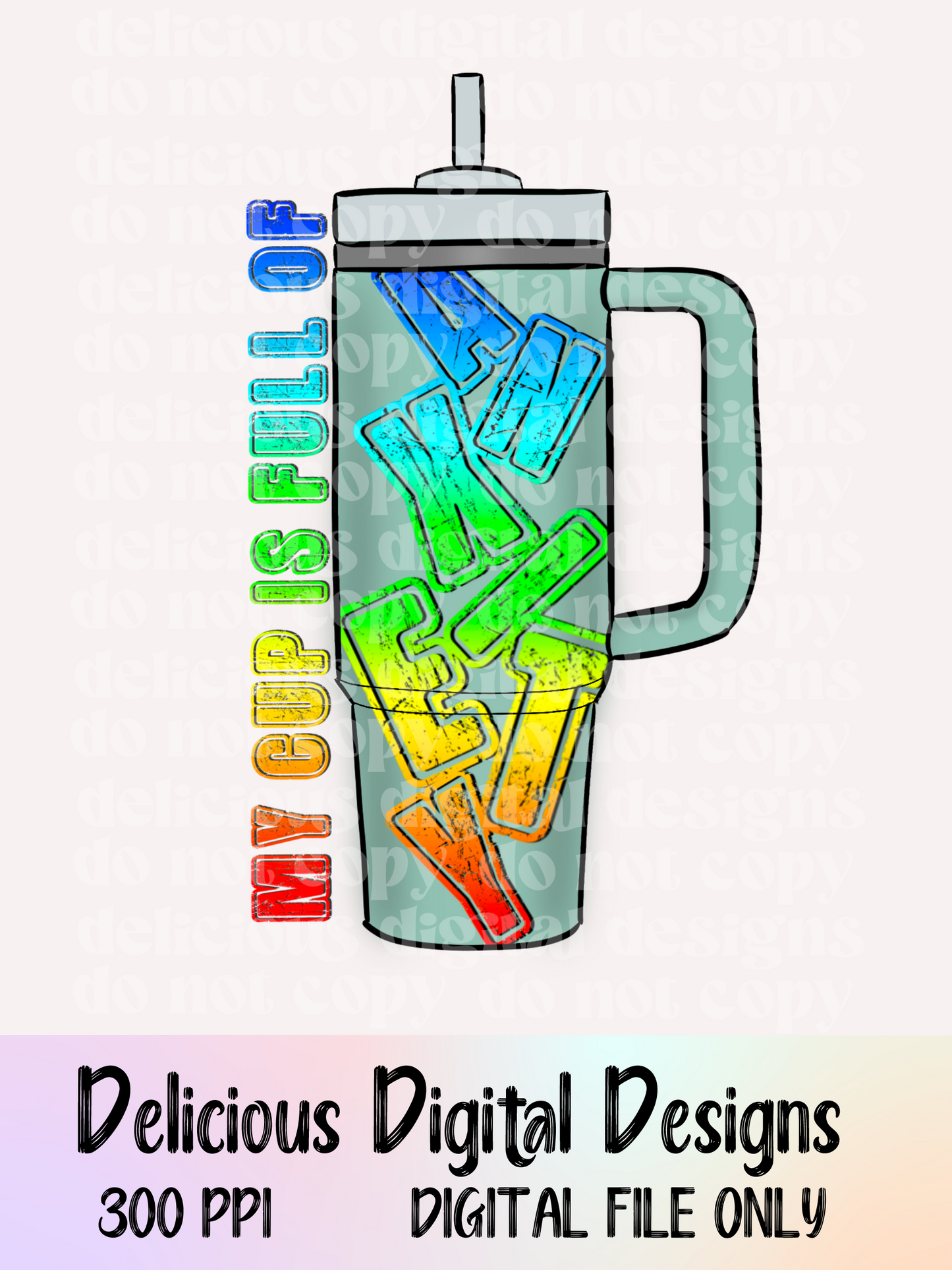 MY CUP IS FULL OF ANXIETY full rainbow| Digital Download | PNG