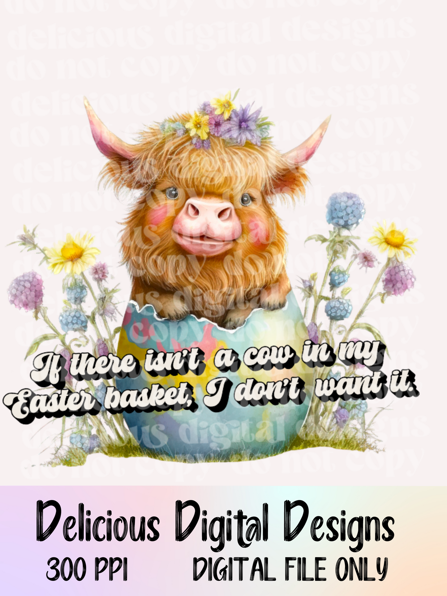 IF THERE ISN’T A COW IN MY EASTER BASKET | Digital Download | PNG